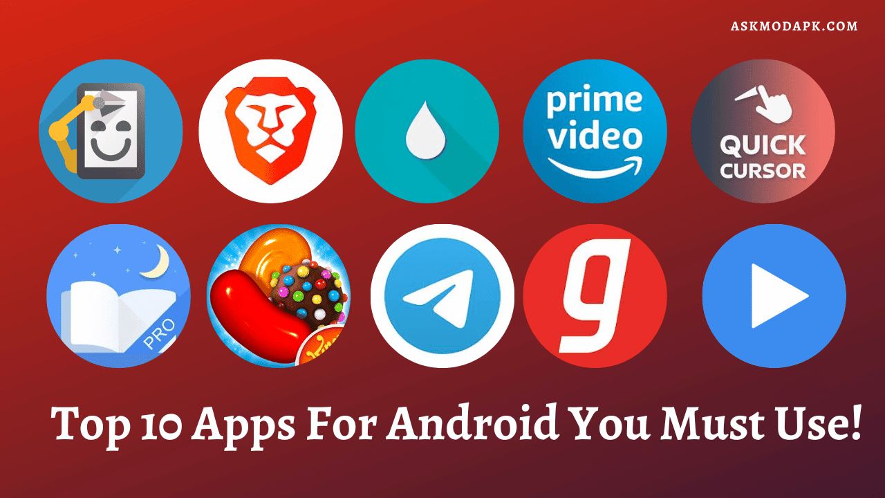 Top 10 Apps For Android You Must Use!